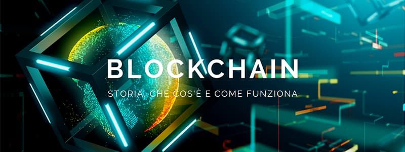 Blockchain che cos'è storia caratteristiche e come funziona